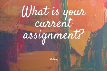 EMPOWERED 2: What is Your Current Assignment?