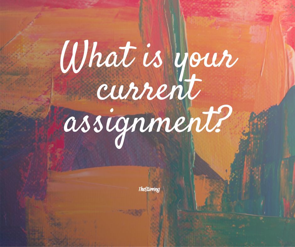 You are currently viewing EMPOWERED 2: What is Your Current Assignment?