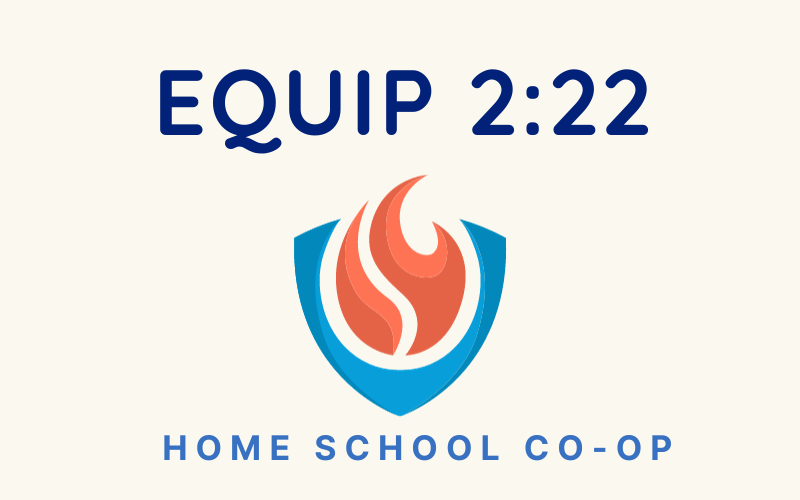 You are currently viewing Equip 2:22 Homeschool Co-op