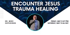 Read more about the article Encounter Jesus Trauma Healing